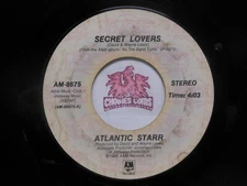 ATLANTIC STARR: Secret Lovers / If Your Heart Isn't In It, 45 RPM VG (O4)