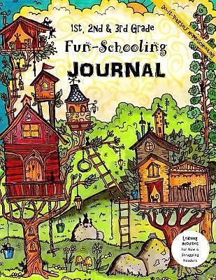 1st, 2nd & 3rd Grade Fun-Schooling Journal - Do-It-Yourself Homeschooling: Learn