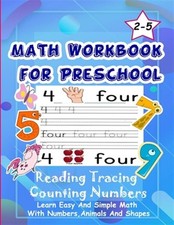 Math Workbook for Preschool Reading Tracing Counting Numbers: Basic Math for ...