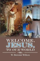 W. Brewster Willcox | Welcome, Jesus, To Our World | Taschenbuch | Englisch