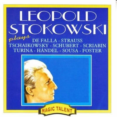 LEOPOLD STOKOWSKI - PLAYS DE FALLA STRAUSS TCHAIKOWSKY SCHUBERT Magic Talent CD