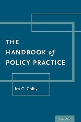 The Handbook of Policy Practice - Paperback, by Colby Ira C. - Very Good