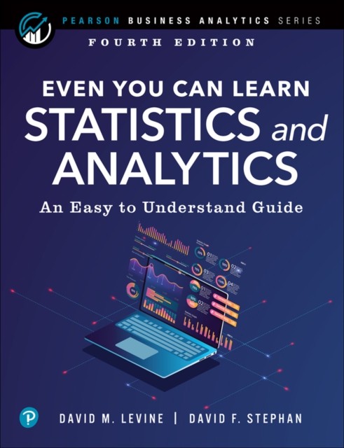 Even You Can Learn Statistics and Analytics by David Levine (Paperback Book)