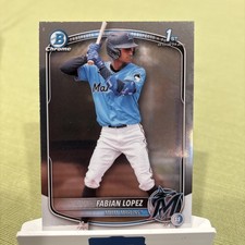 2025 Bowman Chrome 1st Prospect  FABIAN LOPEZ #BCP-19 Miami Marlins Card
