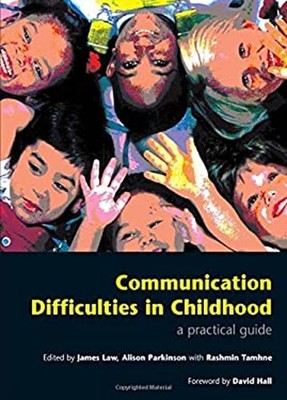 Communication Difficulties in Childhood : A Practical Guide Paper