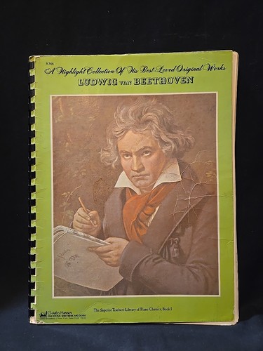 A Highlight Collection of His Best-Loved Original Works Ludwig Van Beethoven