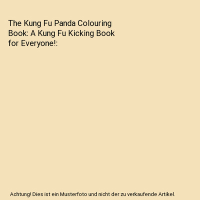 The Kung Fu Panda Colouring Book: A Kung Fu Kicking Book for Everyone!, Jackson,
