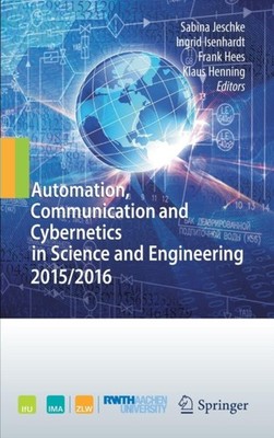 AUTOMATION, COMMUNICATION AND CYBERNETIC by JESCHKE, SABINA Hardback Self Help