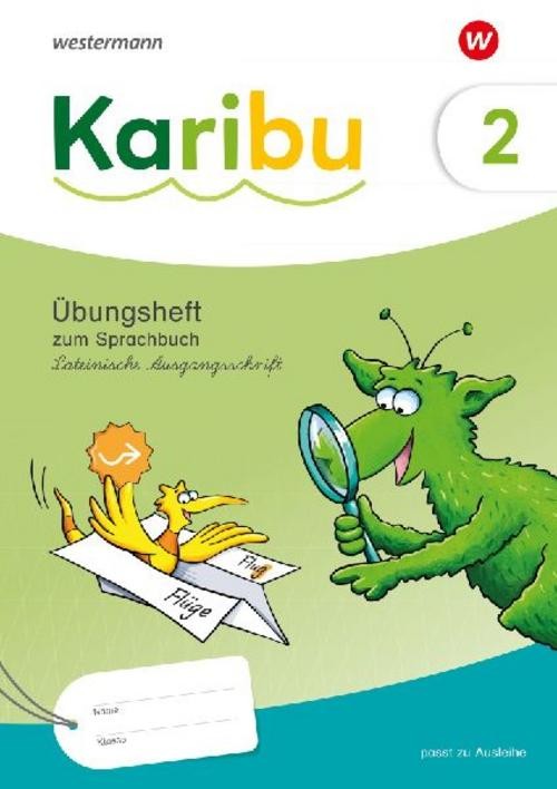 Karibu Übungsheft 2. Lateinische Ausgangsschrift zum Sprachbuch 2 Astrid Eichmey
