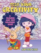 Test Your Creativity (A Fashion and Art coloring book) by Jupiter Kids (English)