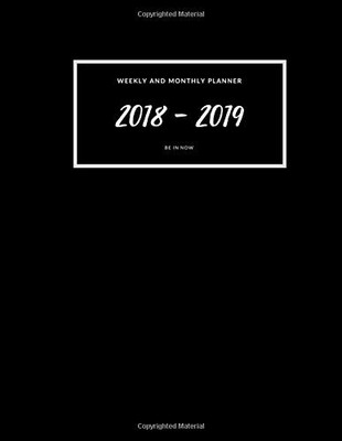 2018-2019 PLANNER WEEKLY AND MONTHLY: TWO YEAR - DAILY By Hortensia Little M.