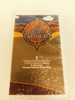 Pathways of the Mind 3 Treating Psychotic Agitation in the Emergency Setting New