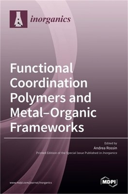 Functional Coordination Polymers and Metal-Organic Frameworks (Hardback or Cased