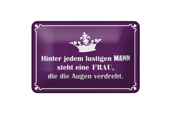 Blechschild Spruch 12X18 Cm Hinter Jedem Lustigen Mann Steht Eine Frau Schild-image