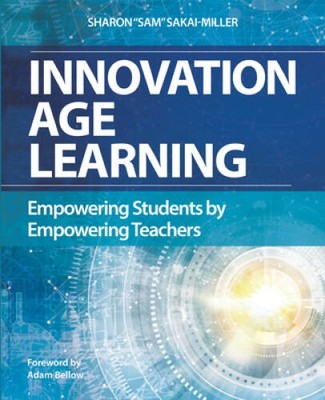 Innovation Age Learning: Empowering Students by Empowering Teachers - GOOD
