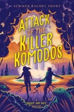 Attack of the Killer Komodos Hardcover Summer Rachel Short