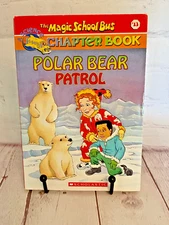 The Magic School Bus Chapter Book "Polar Bear Patrol" by Scholastic 2002 |