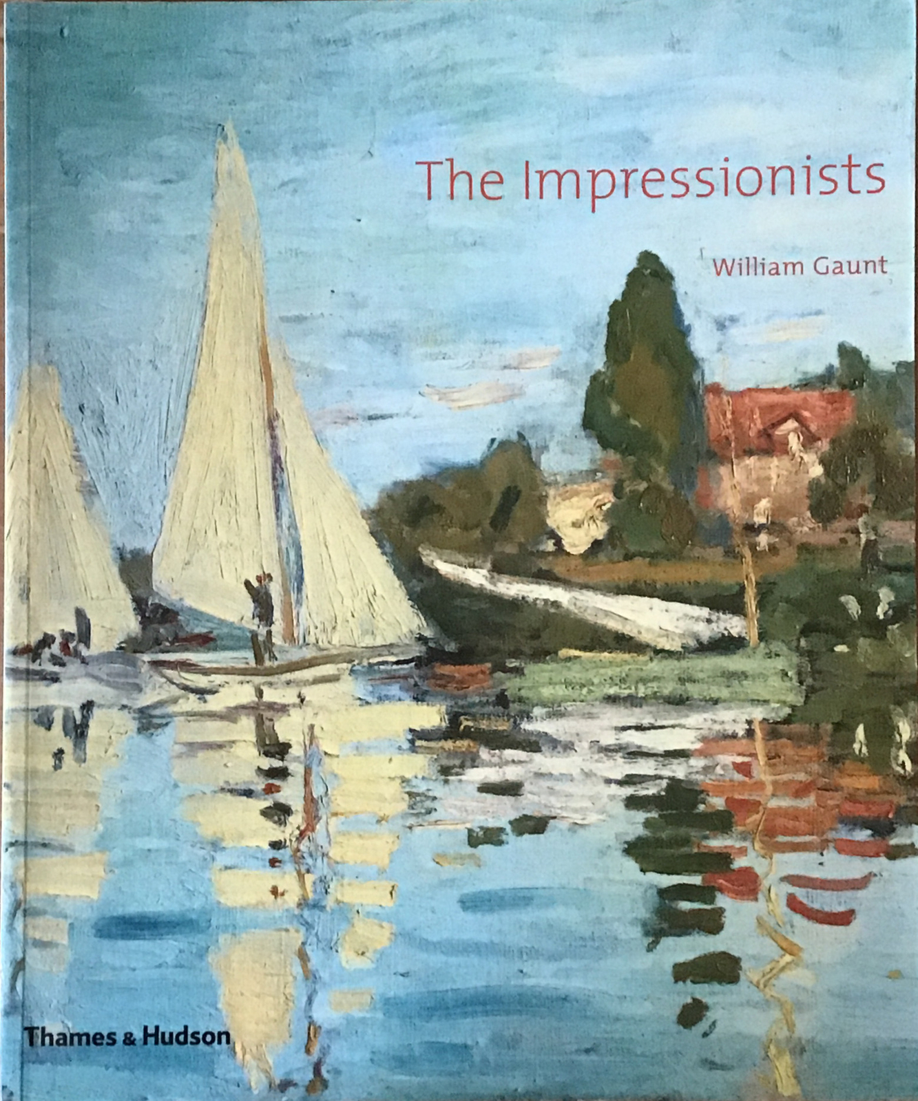 The Impressionists by William Gaunt (Paperback, 2003), Thames & Hudson Ltd,.....