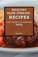 BOB Plea | Healthy Slow Cooking Recipes 2022 | Taschenbuch | Englisch (2022)