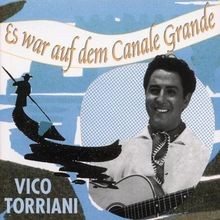 Es War auf dem Canale Grande von Vico Torriani | CD | Zustand sehr gut