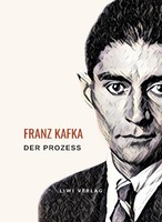 Franz Kafka: Der Prozess. Neuausgabe Franz Kafka