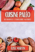 Élise Martin | Cuisine PaléO | Taschenbuch | FranzöSisch (2023) | Élise Martin