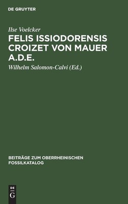 Ilse Voelcker Felis Issiodorensis Croizet Von Ma (Gebundene Ausgabe) (US IMPORT)