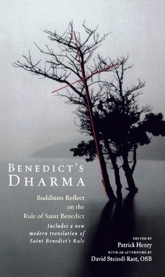 Benedict's Dharma: Buddhists Reflect o... by Henry, Patrick Paperback / softback