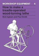 How to Make a Treadle-operated Wood-turning Lathe (Work - Paperback NEW Ingham,