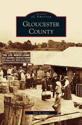 Gloucester County by Sara E. Lewis (English) Hardcover Book
