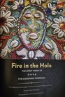 Fire In The Hole: The Spirit Work of Fi Yi Yi & Mandingo Warriors