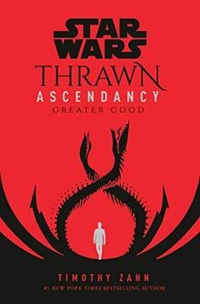 Star Wars: Thrawn Ascendancy (Book II: Greater Good) (St... | Buch | Zustand gut