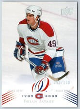 BRIAN SAVAGE  2008-09 CENTENNIAL MONTREAL CANADIENS NO 134  53/100  93941