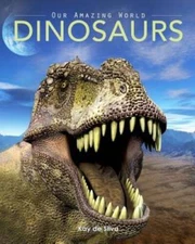 Dinosaurs: Amazing Pictures  Fun Facts on Animals in Nature (Our Amazing - GOOD