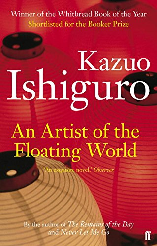 An Artist of the Floating World: As heard on BBC Radio 4... - Ishiguro, Kazuo
