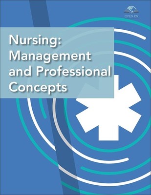 Nursing Management and Professional Concepts by Open RN