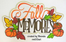 Fall Memories paper piecing title for premade scrapbook page album card Rhonda
