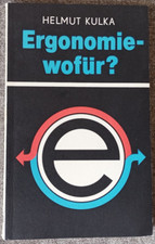 "Ergonomie-wofür?" von Helmut Kulka, VEB Fachbuchverlag Leipzig