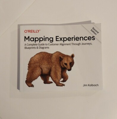 Mapping Experiences: A Complete Guide to Customer Alignment Through Journeys, Bl