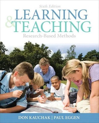Learning and Teaching: Research-Based Methods | Don Kauchak (u. a.) | Buch