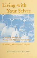 LIVING WITH YOUR SELVES: A SURVIVAL MANUAL FOR PEOPLE WITH By Sandra J. Hocking