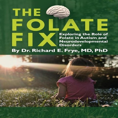 The Folate Fix Exploring the Role of Folate in Autism and Neurode