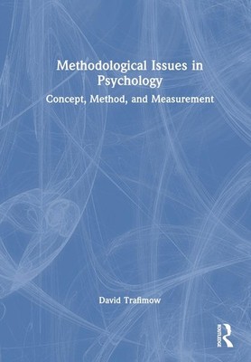 Methodological Issues in Psychology: Concept, Method, and Measurement by David T