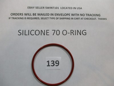 139 Silicone O-ring. 70 durometer 2-3/16'' ID x 2-3/8'' OD x 3/32'' thick. Quan 1.