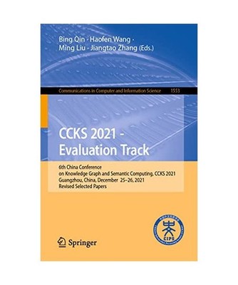 CCKS 2021 - Evaluation Track: 6th China Conference on Knowledge Graph and Semant