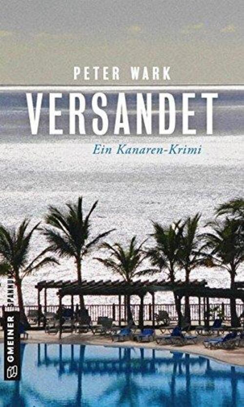 Thumbnail - Versandet | Peter Wark | Ein Kanaren-krimi | Taschenbuch | 243 S. |