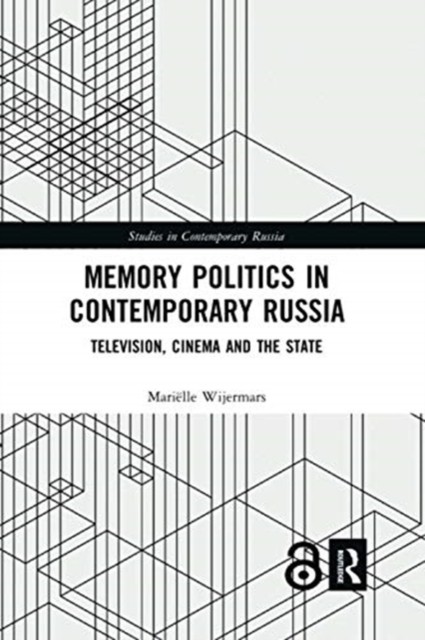 Memory Politics in Contemporary Russia by MariÃ«lle Wijermars PAPERBACK