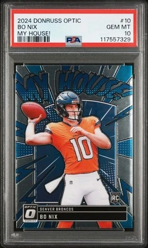 2024 Panini Donruss Optic - My House! - Bo Nix - #10 Rookie - PSA 10