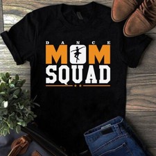 Dance Mom Squad Gift Mother Mom Tshirt