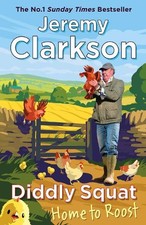 Diddly Squat: Home to Roost: From S..., Clarkson, Jerem